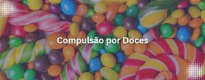 Read more about the article Compulsão Alimentar